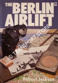 The Berlin Airlift  by JACKSON, Robert 